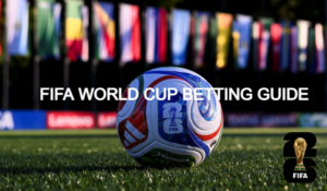 FIFA World Cup Betting Guide